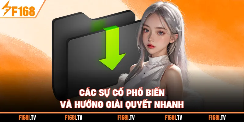 Các sự cố phổ biến và hướng giải quyết nhanh